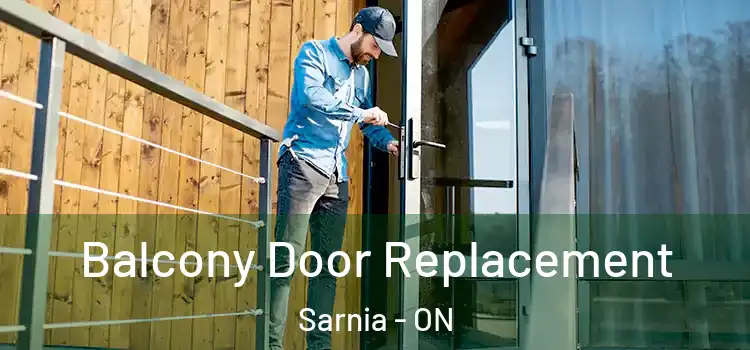  Balcony Door Replacement Sarnia - ON